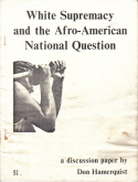 White Supremacy and
the Afro-American National Question