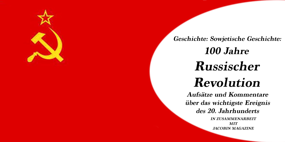 100 Jahre Russischer Revolution